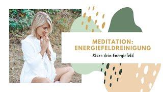 Meditation Energiefeldreinigung