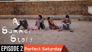 A Summer Story - Episode 02 - Perfect Saturday