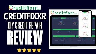 Creditfixrr Review | Best DIY Credit Repair Software