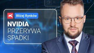 Nvidia przerywa spadki | Bliżej Rynków, 26.06.2024