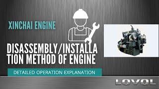 Disassembly/Installation method of engine: XINCHAI engine