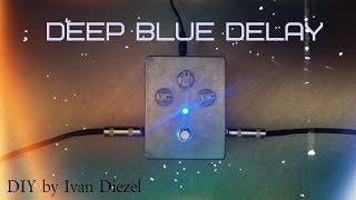 DEEP BLUE DELAY (DIY by Ivan Diezel)