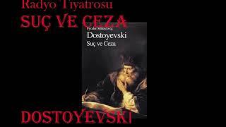 SUÇ ve CEZA - DOSTOYEVSKI - RADYO TİYATROSU - FULL