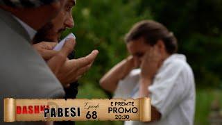 Promo - DASHNI DHE PABESI - Episodi 68 ( Tregime të Vjetra)