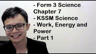 - Form 3 Science Chapter 7- KSSM Science- Work, Energy and Power- Part 1