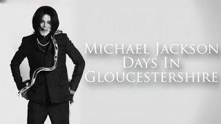 Michael Jackson - Days In Gloucestershire (Remastered)