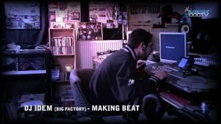 LUXURYHOOD.TV // DJ IDEM - MAKING BEAT (Big Factory Rec.)