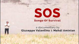 Songs Of Survival (SOS) – Documentary Teaser | By Giuseppe Valentino & Mehdi Aminian