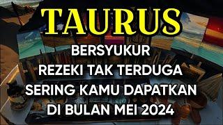 TAURUS MEI 2024 RAMALAN TERLENGKAP DAN RESONET 100%