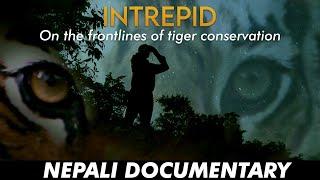 INTREPID: On the Frontlines of Tiger Conservation | Documentary