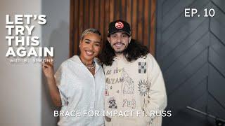 EP 10 - Brace for Impact ft. Russ | Dating His Girlfriend & Healing As A Famous Man