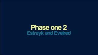 Estrayk and Evelred - Phase one 2