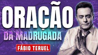 Oração Profética da Madrugada de Hoje | Fábio Teruel