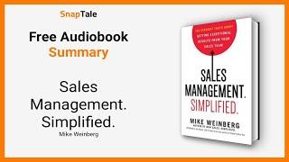 Sales Management. Simplified. by Mike Weinberg: 8 Minute Summary