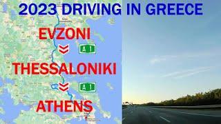 ROAD TRIP 2023 SK - Greece PART 4 Greece: A1/E75 Evzonoi - Thessaloniki – Athens