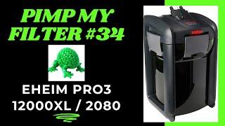 Pimp My Filter #34 - Eheim Pro3 12000XL Canister Filter