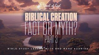 THE ISRAEL OF GOD UK - "BIBLICAL CREATION FACT OR MYTH PART III"