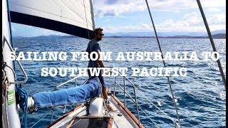 Sailing from Australia to South Pacific | 22° South | Ep.2