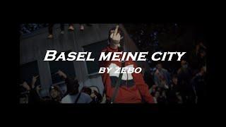 ZEBO - BASEL MEINE CITY (PROD. BY JAKEBEATZ)