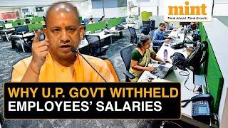 UP Government Withholds Salaries Of Over 2 Lakh Employees | What's Next? | Details