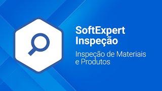 Inspeção de Materiais/Produtos e Gestão de Fornecedores | SE Inspection | SoftExpert