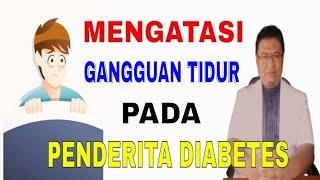 Cara mengatasi gangguan tidur pada penderita diabetes.