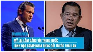 TIÊU ĐIỂM QUỐC TẾ 1/6: Mỹ lại làm căng với Trung Quốc | Lãnh đạo Campuchia cứng cỏi trước Thái Lan