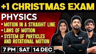 +1 Physics Christmas Exam | Motion In a Straight Line , Laws Of Motion , Rotational Motion