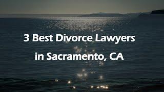 3 Best Divorce Lawyers in Sacramento, California 2024 | Family Law Attorneys