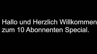 DANKE FÜR DIE 10 ABONNENTEN!!