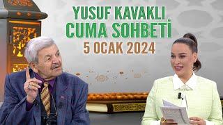 Yusuf Kavaklı Cuma Duası Hayatta Her Şey Var 5 Ocak 2024