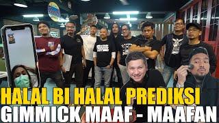 HALAL BI HALAL PREDIKSI.. SEMUA HAPPY DAPAT THR, GIMMICK TERUS