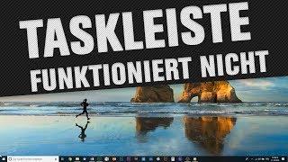 Taskleiste funktioniert nicht in Windows 10 - Probleme beheben (Tutorial)