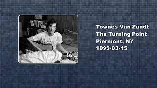 Townes Van Zandt 1995 03 15 The Turning Point Piermont NY