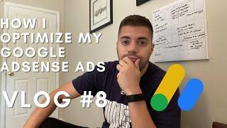 How I Optimize my Google AdSense Ads - Vlog #8