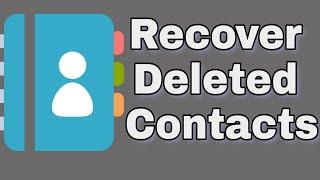 How To Recover Deleted Contacts from Android