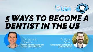 5 Ways to Become a Dentist in the US - Mental Dental Live
