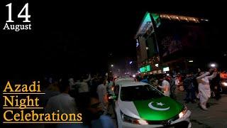 4K Walk on Azadi Night || Pakistan Independence Day Night Celebrations || Part 1