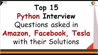 Top 15 Python Coding Interview Questions with Solutions -  Do it Yourself