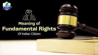Meaning of Fundamental rights of Indian Citizen | By Vijandra Sir | Vidhi Judicial Academy