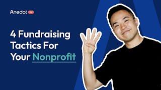 Nonprofit Fundraising: 4 Tactics You Need To Implement Today