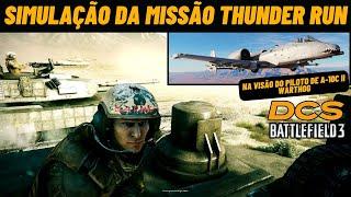 SIMULAÇÃO da Missão Thunder Run na Visão do Piloto de A-10C II - BF3 | Digital Combat Simulator