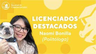 Licenciados Destacados: Naomi Bonilla (Politóloga)