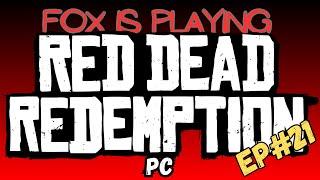 RED DEAD REDEMPTION PC PLAY #21- BANAL COMMENTARY THAT SOUNDS GOOD. ASMR VOICE. NOT UNDEAD NIGHTMARE