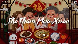 Nhạc Tết Lofi Chill 2024 - Thì Thầm Mùa Xuân, Phố Xuân - Nhạc Xuân Chill Nghe Là Muốn Về Nhà Ăn Tết