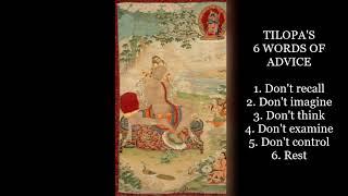 Tilopa's  Six Essential Points of Meditation - Mahamudra - Kagyu Tibetan Buddhism