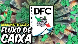 DEMONSTRAÇÃO DE FLUXO DE CAIXA (DFC) - FLUXO OPERACIONAL / INVESTIMENTO E FINANCIAMENTO