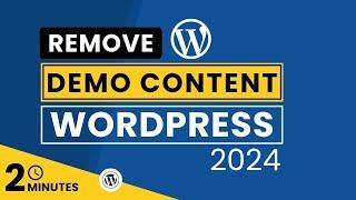 How To Remove Demo Content From WordPress Theme 2024 | Delete Demo Content In WordPress