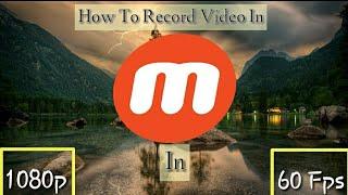 How To Record Video In Mobizen In 1080p Hd Quality In Android