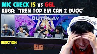 REACTION Mic Check 1S vs GGL - ĐỒNG LÒNG NHƯ NĂM ANH EM | APL 2024 | BLV Thanh Tùng